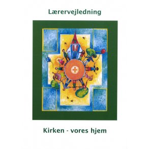 Lrervejledning til Kirken vores hjem