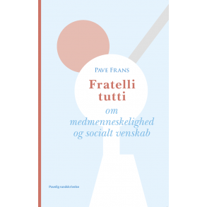 Fratelli tutti om medmenneskelighed og socialt ansvar