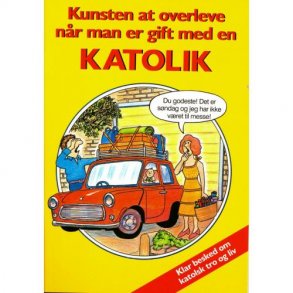 Kunsten at overleve nr man er gift med en katolik 