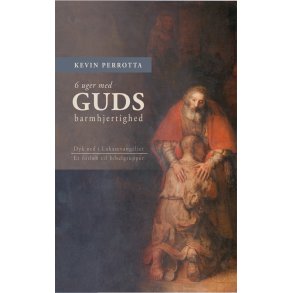 6 uger med Guds barmhjertighed