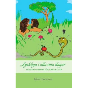 Lyckliga i alla sina dagar